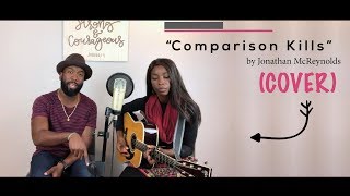 quotComparison Killsquot by Jonathan McReynolds COVER [upl. by Arrekahs]