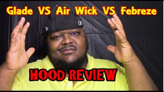 Febreze Air Wick OR Glade Hood Review [upl. by Forras554]