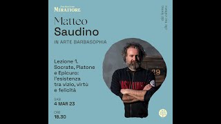 Matteo Saudino quotSocrate Platone e Epicuro lesistenza tra vizio virtù e felicitàquot [upl. by Ilarin]