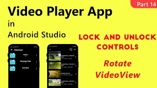 VideoView lock unlock Controls Select Audio Track VidoView Rotate Video Player App Part 14 [upl. by Naginnarb89]