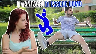 I VANTAGGI DI ESSERE UOMO 👖 [upl. by Oba]