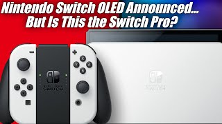 Nintendo Switch OLED Reaction What Does This Mean for the Nintendo Switch Pro ft MVG [upl. by Yenolem7]