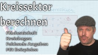 Kreissektor berechnen Ausschnitt Bogen fehlende Angaben Mit Beispielen und Taschenrechner [upl. by Ahsiekim]