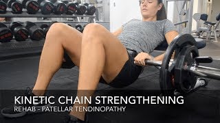 Patellar Tendinopathy Rehab  Kinetic Chain Strengthening Exercise [upl. by Buhler]