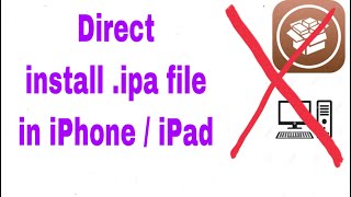 Direct install ipa file in iOS devices no PC amp no jailbreak [upl. by Tyrus]