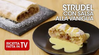 STRUDEL CON SALSA ALLA VANIGLIA di Benedetta Rossi  Ricetta TV Fatto in Casa per Voi [upl. by Ileray]