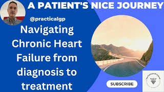 From Diagnosis to Treatment Bliss A Patients NICE Journey through Chronic Heart Failure [upl. by Nudd]