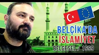 quotBelçikada İslamiyetquot Belgeseli Yıl1999 Durmuş Ünal [upl. by Teeter]