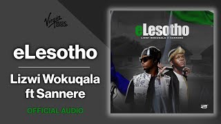 Lizwi Wokuqala ft Sannere  eLesotho  Official Audio [upl. by Reviere25]