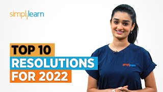 Top 10 Resolutions For 2022  New Years Resolutions 2022  Goal Setting Tips  Simplilearn [upl. by Natividad]