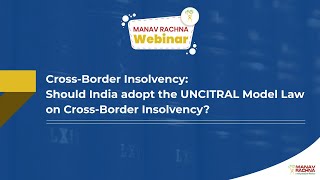 CrossBorder Insolvency Should India adopt the UNCITRAL Model Law on CrossBorder Insolvency [upl. by Yror]