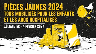 PIECES JAUNES 2024 TOUS MOBILISÉ POUR LES ENFANTS ET LES ADOLESCENTS A LHÔPITAL [upl. by Nysila716]