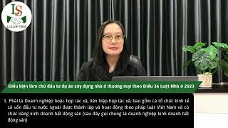 ĐIỀU KIỆN LÀM CHỦ ĐẦU TƯ DỰ ÁN XÂY DỰNG NHÀ Ở THƯƠNG MẠI [upl. by Anelrahc103]