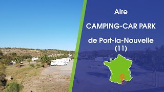 Aire CAMPING CAR PARK de Port la Nouvelle 11 [upl. by Rahal]