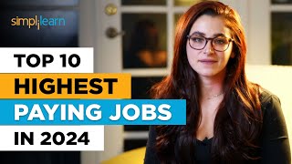 Top 10 Highest Paying Jobs in 2024  Best Jobs For The Future  Highest Paying Jobs  Simplilearn [upl. by Moscow679]