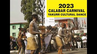 2023 CALABAR CULTURAL CARNIVAL  YAKURR CULTURAL PERFORMANCE [upl. by Eniamaj829]