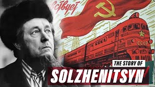 Solzhenitsyn The man who exposed the Soviet Union [upl. by Ilwain]