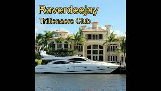 Raverdeejay  Trillionaers Club  Rastatt  Rastatt City  Ötigheim  Bern Strzegom  Zürich  NRW [upl. by Elleron746]