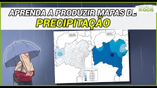 Mapa de PRECIPITAÇÃO no QGIS  APRENDA COMO PRODUZIR [upl. by Emmie]