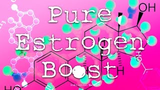 Pure Estrogen Boosting Frequencies [upl. by Ahtel124]