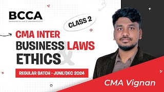 CMA INTER  BUSINESS LAWS AND ETHICS  CLASS 2 DEC 2024 [upl. by Nerol]