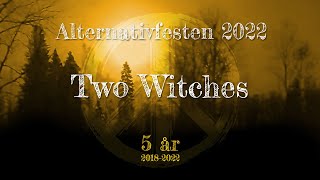 Two Witches  live at Alternativfesten 2022 [upl. by Amanda963]