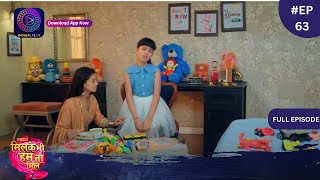 Mil Ke Bhi Hum Na Mile  Full Episode 63  1 May 2024  Dangal TV [upl. by Holladay186]