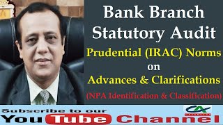 Prudential IRAC Norms on Advances and Clarifications in Bank Branch Audit  NPA Identification [upl. by Oralla]