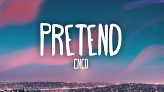 CNCO  Pretend 1 hour lyrics [upl. by Irb809]