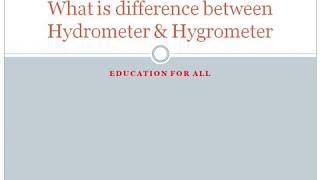 What is difference between Hydrometer amp Hygrometer [upl. by Asnarepse604]