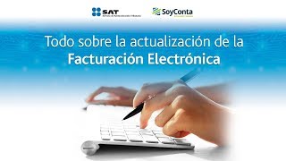 SAT Actualización sobre la Factura Electrónica 33 [upl. by Gilba310]