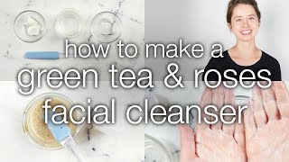 How to Make DIY Green Tea and Roses Facial Cleanser [upl. by Sheline626]