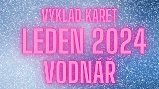 💞 VODNÁŘ  LEDEN 2024 💞 [upl. by Nnairak]