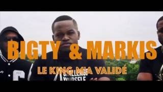 Le King Ma Validé  Bigty feat Markis CLIP OFFICIEL [upl. by Haim]