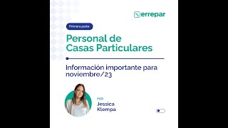 Personal de Casas Particulares información importante para noviembre23 [upl. by Asiluy]