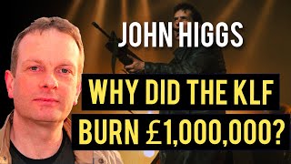 John Higgs Why did The KLF burn £1000000 [upl. by Halonna]