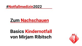 Notfallmedizin 2022 – Basics Kindernotfall Tipps und Tricks – Mirjam Ribitsch [upl. by Lareneg]