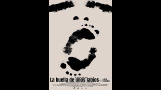 LA HUELLA DE UNOS LABIOS I THE TRACE OF YOUR LIPS [upl. by Auehsoj]