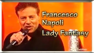 Lady Fantasy  Francesco Napoli video [upl. by Gladdy]