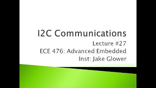 ECE 47627 I2C Communications [upl. by Dnalevets329]