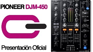 Pioneer DJM450  Presentación Oficial [upl. by Nawoj396]