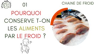 POURQUOI CONSERVE TON LES ALIMENTS PAR LE FROID [upl. by Nivrag]