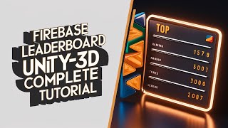 Unity3D Firebase Leaderboard Tutorial Create Dynamic Scoreboards with Realtime Database [upl. by Livvyy493]