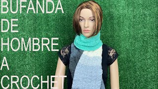 COMO TEJER BUFANDA PARA HOMBRE A CROCHET 🧶🧣 [upl. by Chute]