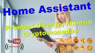 Prueba de Emisión en Directo  Home assistant  Criptomonedas [upl. by Collbaith]