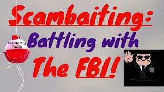 SCAMBAITING My Battle With The FBI [upl. by Yrelbmik]