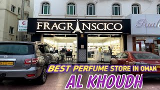 FRAGRANSCICO BEST PERFUME STORE IN OMANMUSCAT SOUK ALKHOUDHFRAGRANCESPerfume store in Muscat Oman [upl. by Betz577]