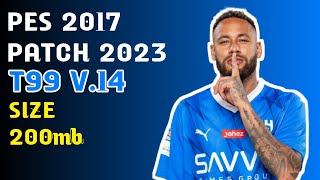 Cara Install Pes 2017 Patch 2023 T99 V14  Bisa untuk yang masih polosan [upl. by Aissyla]