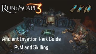 Runescape 3  Ancient Invention Perk Guide Skilling and PvM [upl. by Yenaiv273]