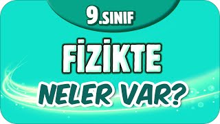 9 Sınıf Fizikte Neler Var Fizik Dersine Nasıl Çalışır  🤔 [upl. by Helaine577]